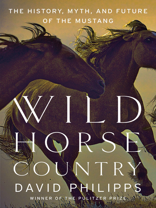 Title details for Wild Horse Country by David Philipps - Wait list